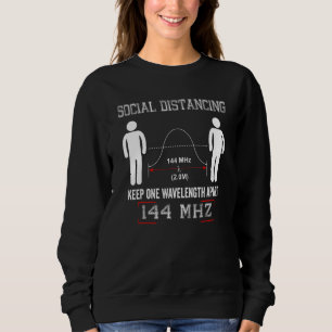 Radiosender Amateur Ham Social Diststanz Ham Radio Sweatshirt