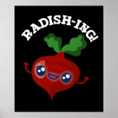 Radish-ing Funny Veggie Radish Pun Dark BG Poster (Vorne)