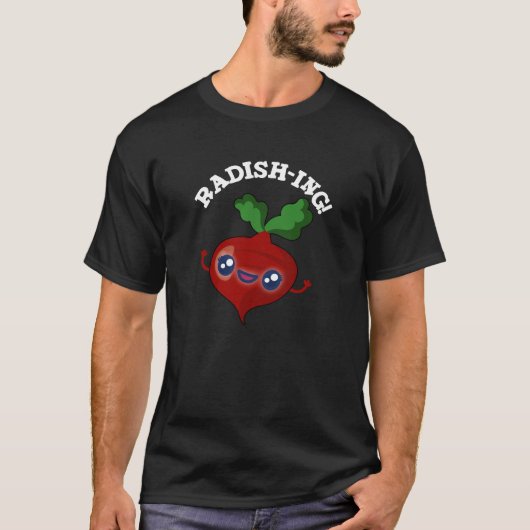 Radish-ing Funny Veggie Radish Pun Dark BG T-Shirt (Vorderseite)