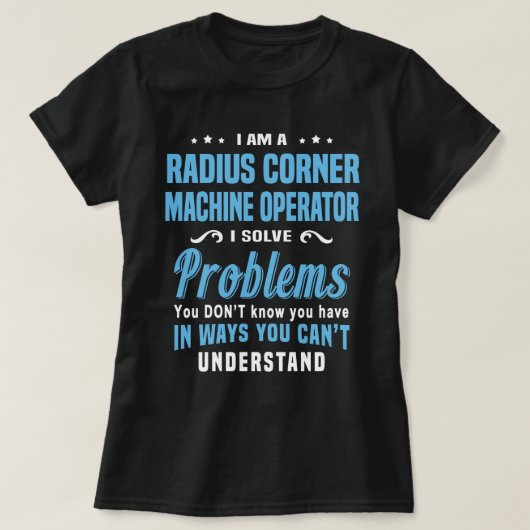Radius Corner Machine Operator T-Shirt (Design vorne)