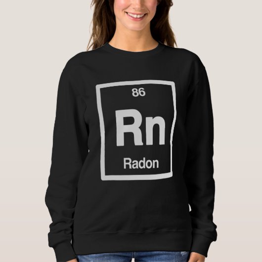 Radon Rn Periodic Table of Elements Science Sweatshirt (Vorderseite)