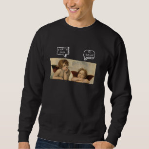 Raffaels Angel Sixtinische Kirche Santa Maria degl Sweatshirt