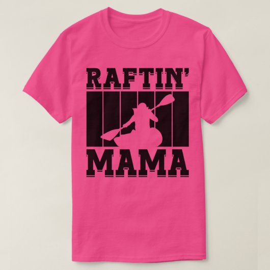 Raftin Mama Rafting Kayak Paddling Canoe Paddle T-Shirt (Design vorne)