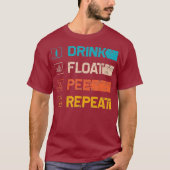 Rafting Floating Drink Float Pee Wiederholung T-Shirt (Vorderseite)