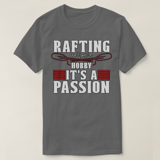 Rafting ist nicht nur ein Hob (1) T-Shirt (Design vorne)