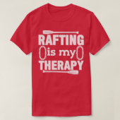 Rafting Joke Rafter Raft Whitewater T-Shirt (Design vorne)