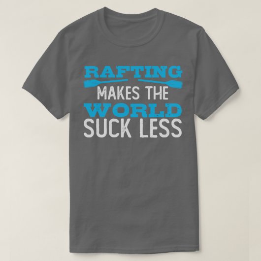 Rafting Joke Whitewater Rafter Raft T-Shirt (Design vorne)