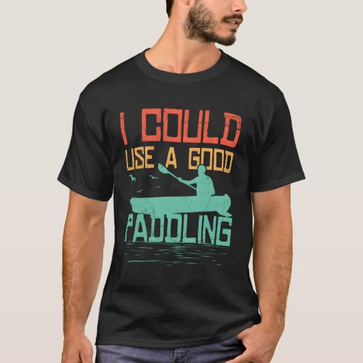 Rafting kann ich ein Paddelboot benutzen T-Shirt (Vorderseite)