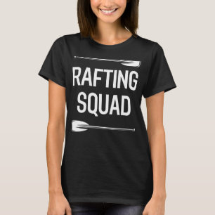 Rafting Paddling Whitewater Rubber Raft Team Raf T-Shirt