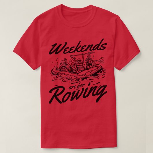 Rafting Weekends sind für Ruderpaddelpaddel. T-Shirt (Design vorne)