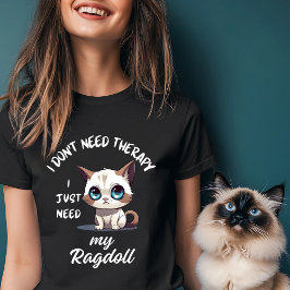 Ragdoll Cat Lover Therapie T-Shirt