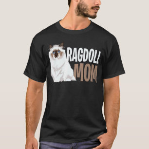 Ragdoll Cat Mama Funny Cat Owner Lowner T-Shirt