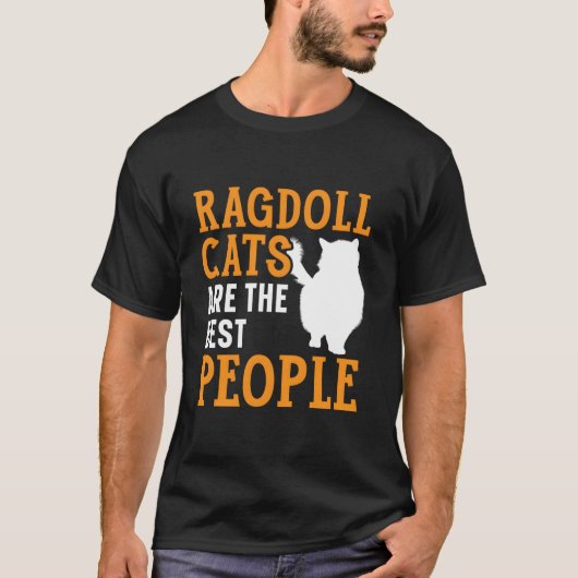 Ragdoll Cats Are The Best People Kitty Kitten T-Shirt (Vorderseite)