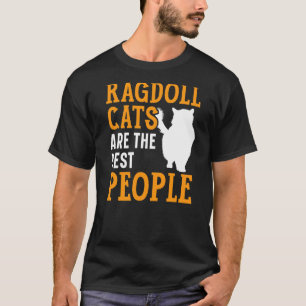 Ragdoll Cats sind die besten Leute, die Kitten T-Shirt