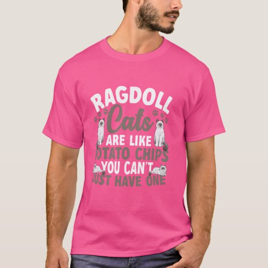 Ragdoll Katzen sind wie Kartoffelchips Ragdoll Cat T-Shirt (Vorderseite)