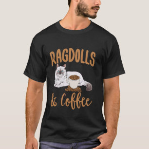 Ragdoll-Katzenbesitzer Kaffee Ragdoll-Katze T-Shirt