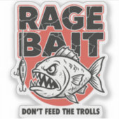 Rage Bait, Don’t Feed The Trolls Aufkleber (Vorderseite)