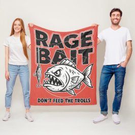 Rage Bait, Don’t Feed The Trolls Fleecedecke