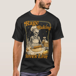 Rage Baking rettet Live Funny Chaos Kitchen T-Shirt