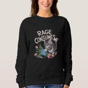 Rage konsumiert mich Katzenklasse Blume Mischief G Sweatshirt