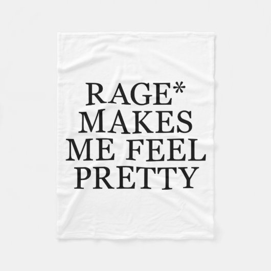 Rage Makes Me Feel Pretty Funny Feminism Slogan Mu Fleecedecke (Vorderseite)