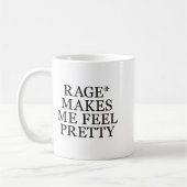 Rage Makes Me Feel Pretty Funny Feminism Slogan Mu Kaffeetasse (Links)