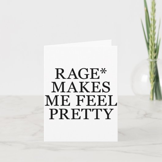 Rage Makes Me Feel Pretty Funny Feminism Slogan Mu Karte (Vorderseite)