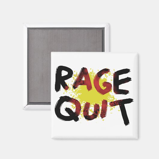 Rage Quit Magnet (Vorderseite/Rückseite)