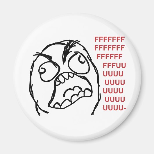 Rage Typ fuuu fuuuu Magnet (Vorne)