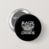 Rage verbraucht mich lustig Albern Staring Cat Mem Button (Vorne & Hinten)