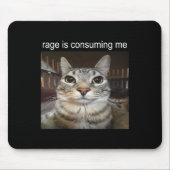 Rage verzehrt mich Albern, wenn ich Cat Meme stehe Mousepad (Vorne)