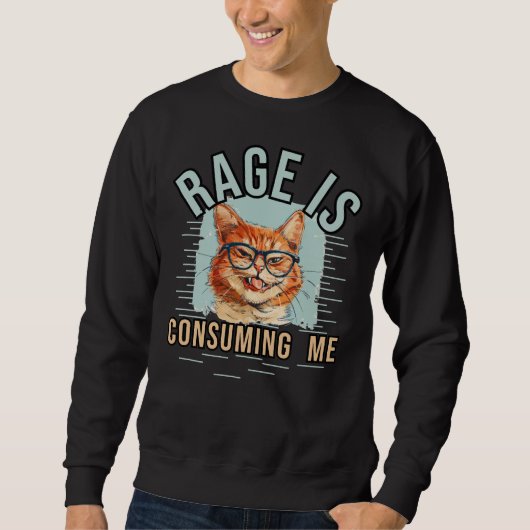 Rage verzehrt mich sweatshirt (Vorderseite)