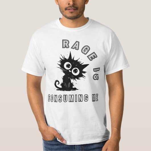 Rage verzehrt mich T-Shirt (Vorderseite)