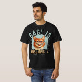 Rage verzehrt mich T-Shirt (Vorne ganz)