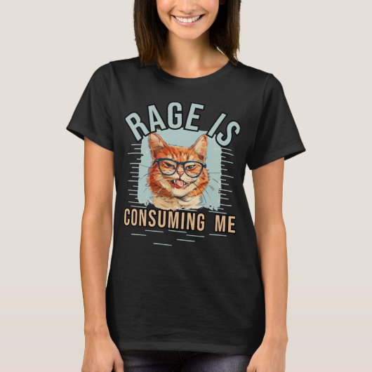Rage verzehrt mich T-Shirt (Vorderseite)