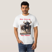 Raging Bull -"See you in the Ring" von BabeMonetar T-Shirt (Vorne ganz)