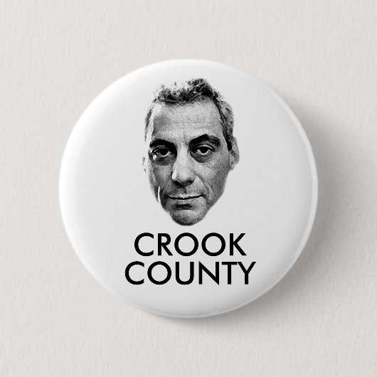 Rahm Emanuel: Crook County Button (Vorderseite)