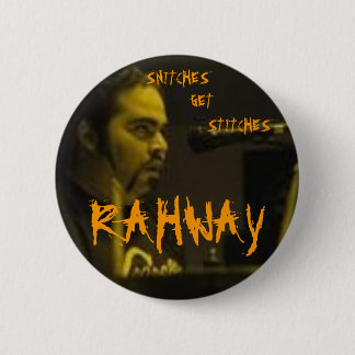 RAHWAY, SNITCHES ERHALTEN STICH-BUTTON BUTTON