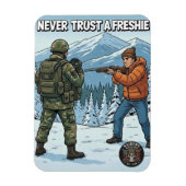 Raider’s Wasteland Never Trust A Freshie Magnet (Vertikal)