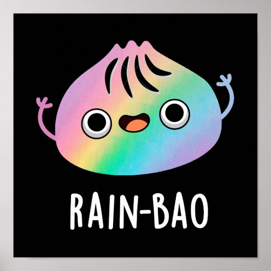 Rain-bao Funny Rainbow Dimsum Bao Pun Dark BG Poster (Vorne)