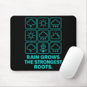 Rain Grows The Strongest Roots Resilience Motivati Mousepad (Mit Mouse)