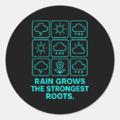 Rain Grows The Strongest Roots Resilience Motivati Runder Aufkleber (Vorderseite)