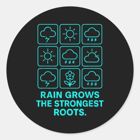 Rain Grows The Strongest Roots Resilience Motivati Runder Aufkleber (Vorderseite)
