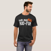 Rain Mud Mud Fun Geschenke für Mud Racing Funny Mu T-Shirt (Vorne ganz)