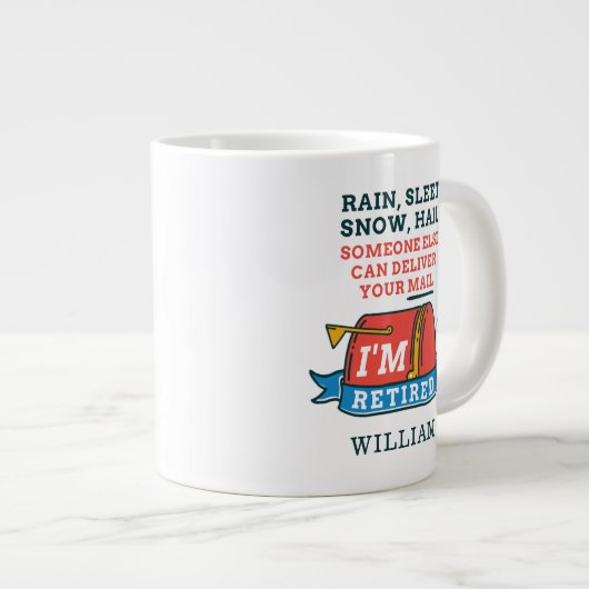 Rain Sleet Snow Remüde Postarbeiter Personalisiert Jumbo-Tasse (Vorderseite Rechts)