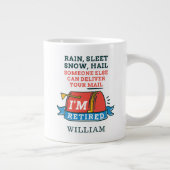 Rain Sleet Snow Remüde Postarbeiter Personalisiert Jumbo-Tasse (Rechts)