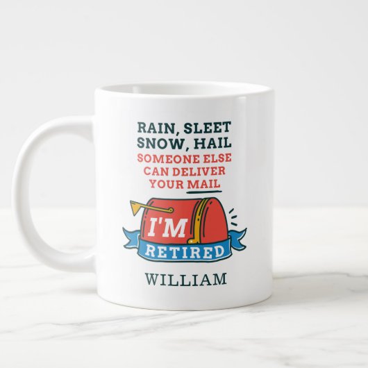 Rain Sleet Snow Remüde Postarbeiter Personalisiert Jumbo-Tasse (Links)