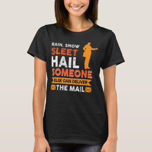 Rain Snow Sleet Hail Jemand anderes kann die T-Shirt