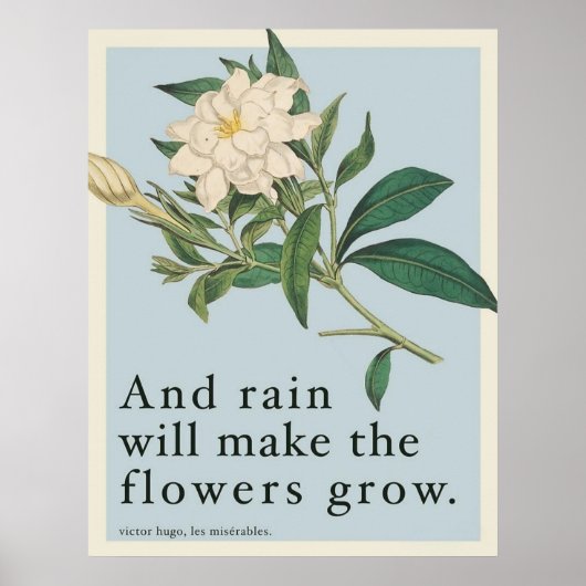 Rain Will Make The Flowers Grow - Les Miserables  Poster (Vorne)
