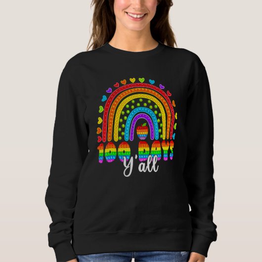 Rainbow 100 Days Y'all Poppin 100th Day Of School Sweatshirt (Vorderseite)